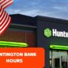 Huntington Bank Hours