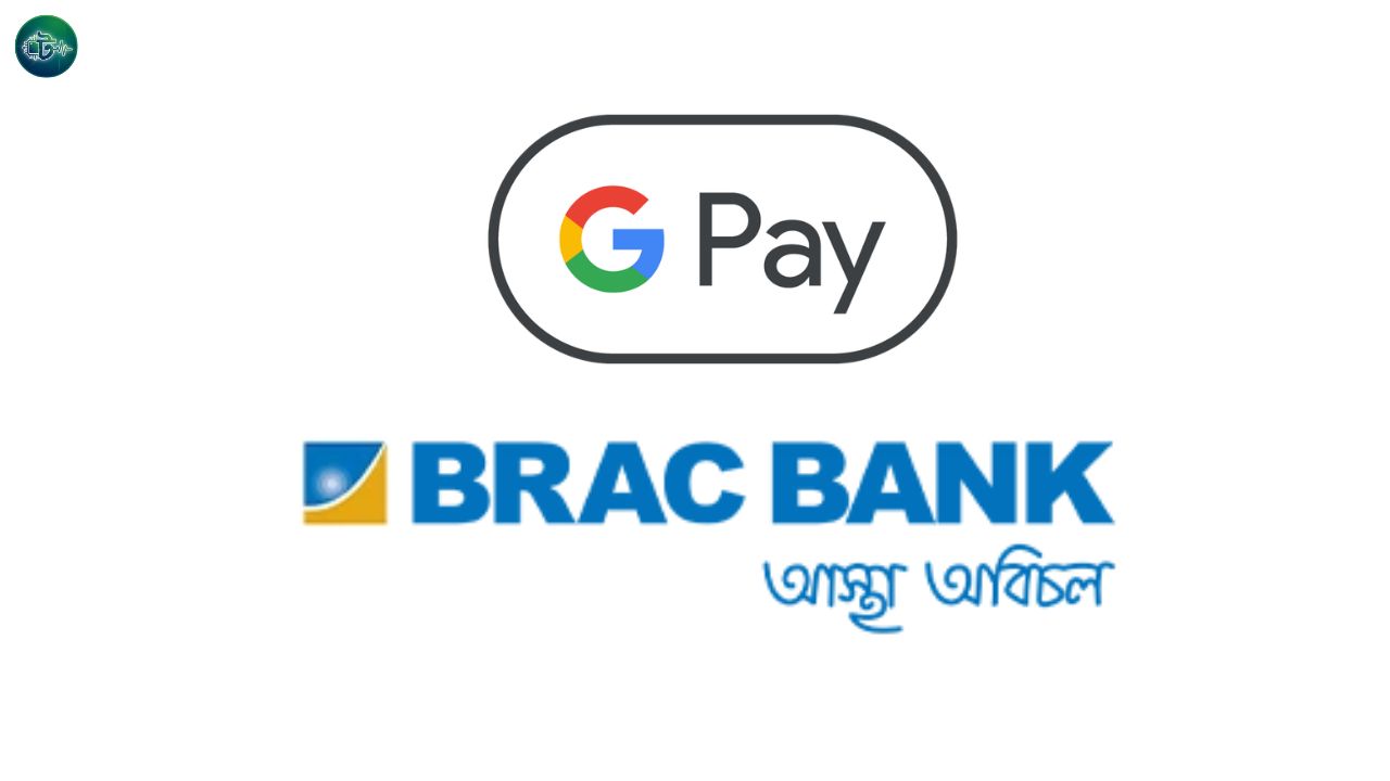 ব্র্যাক ব্যাংকে চালু হলো গুগল পে, মিলছে আকর্ষণীয় ক্যাশব্যাক সুবিধা